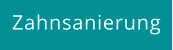 Zahnsanierung